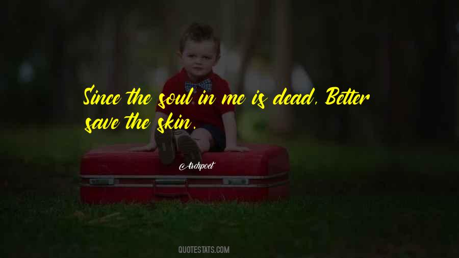 Soul Skin Quotes #274424