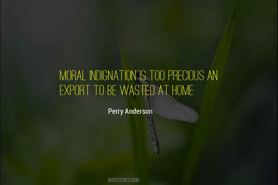 Moral Indignation Quotes #525729