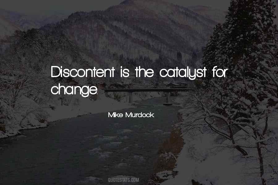 Catalyst Of Change Quotes #691497