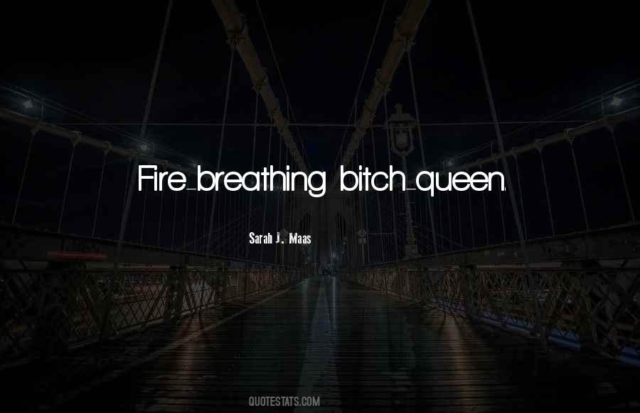 Queen Of Fire Quotes #1836066