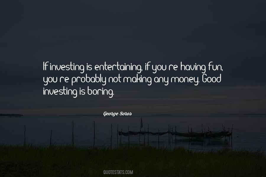Investing Your Money Quotes #729950