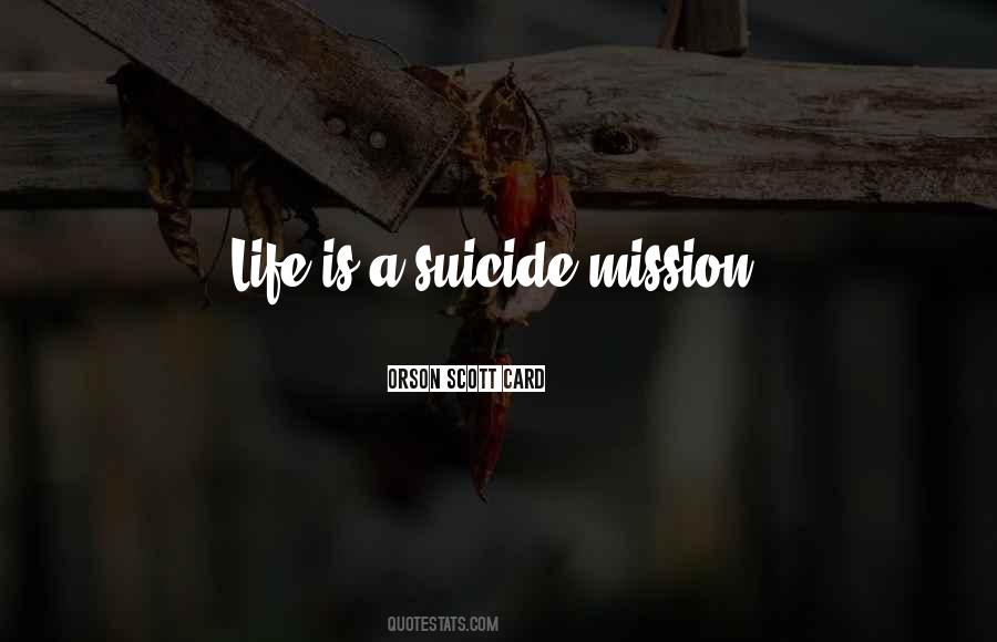 Suicide Mission Quotes #1014655