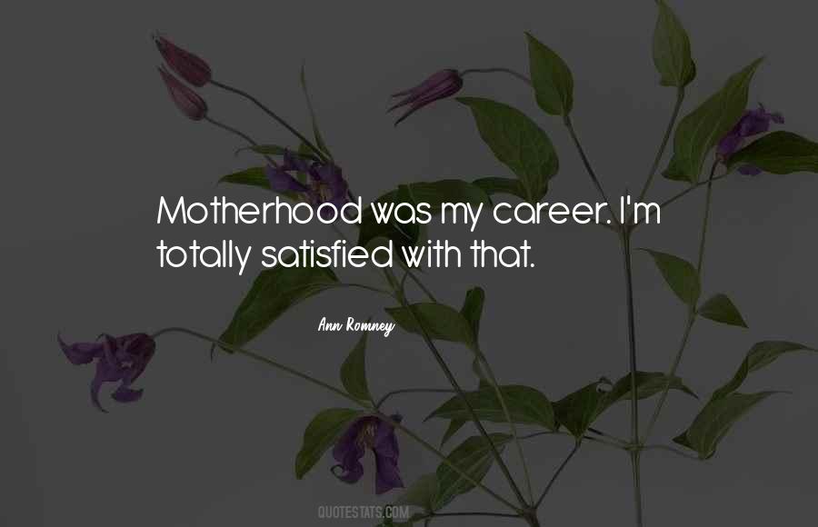 Quotes About Motherhood And Career #1723149