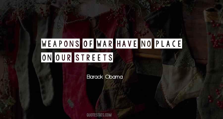 Weapons Of War Quotes #1469132