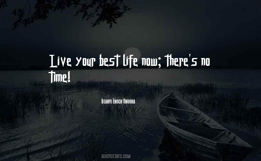 Your Best Life Now Quotes #87372