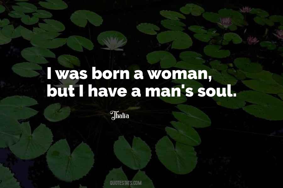 Man S Soul Quotes #389299