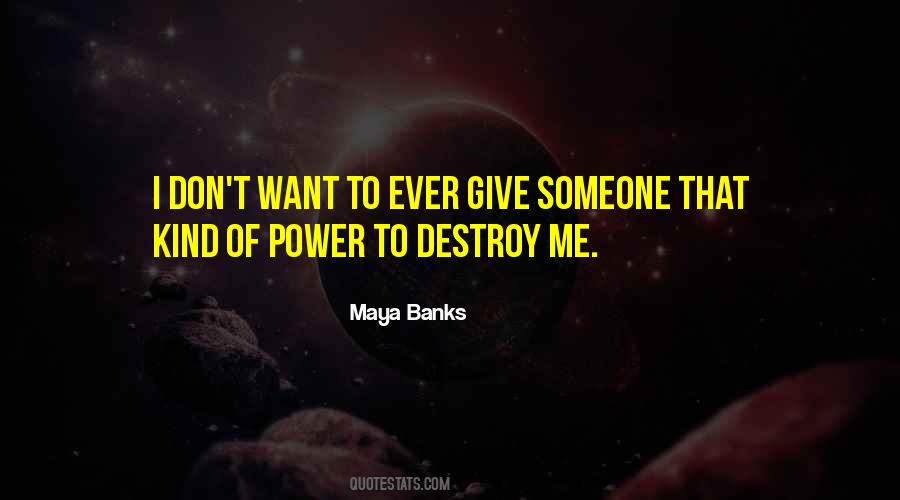 Power To Destroy Quotes #137962