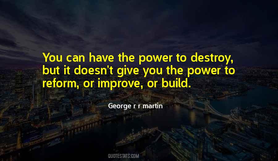 Power To Destroy Quotes #515392