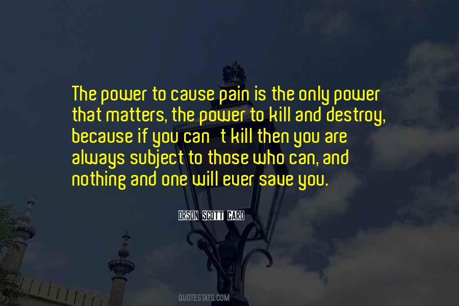 Power To Destroy Quotes #553848
