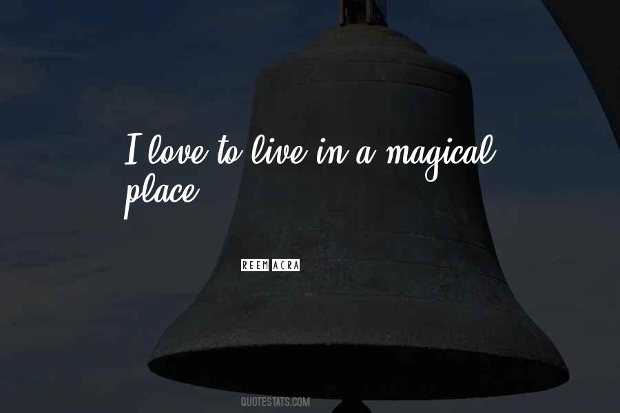 Magical Place Quotes #1254086