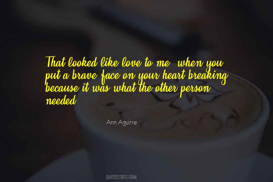 Brave Face Quotes #1384012