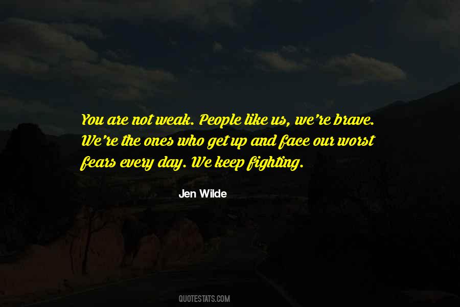 Brave Face Quotes #1409194