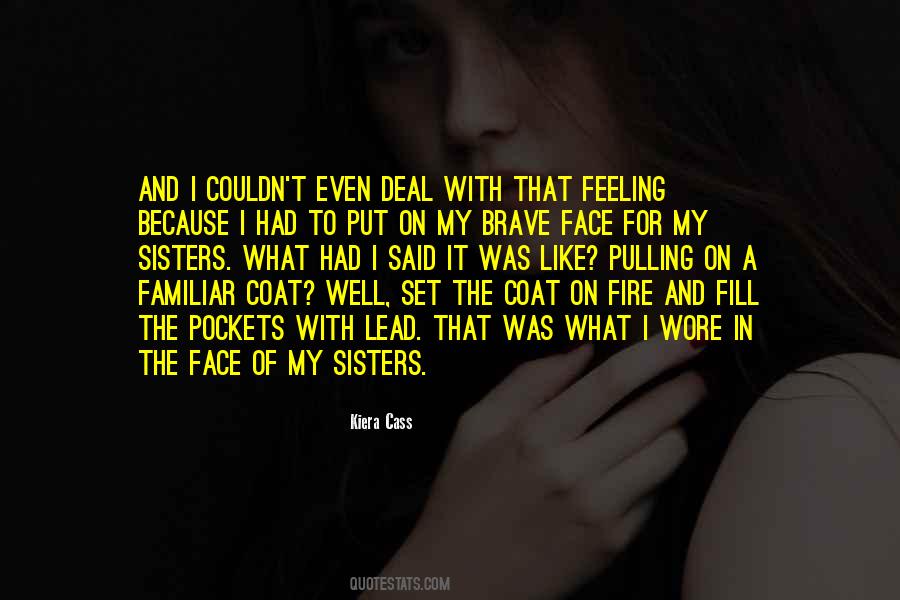 Brave Face Quotes #735358