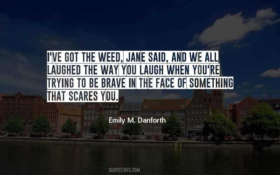 Brave Face Quotes #952763