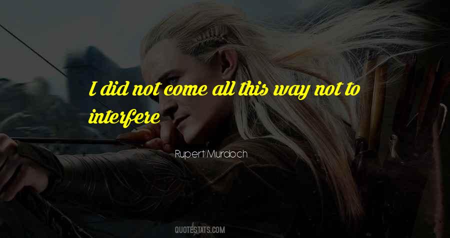 Did Not Come Quotes #489863