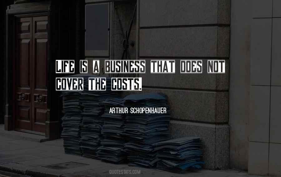 Life Is A Business Quotes #123436