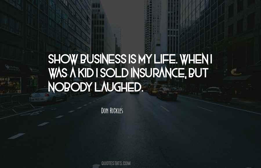 Life Is A Business Quotes #139470