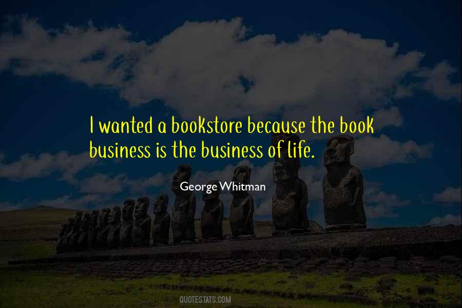 Life Is A Business Quotes #17051