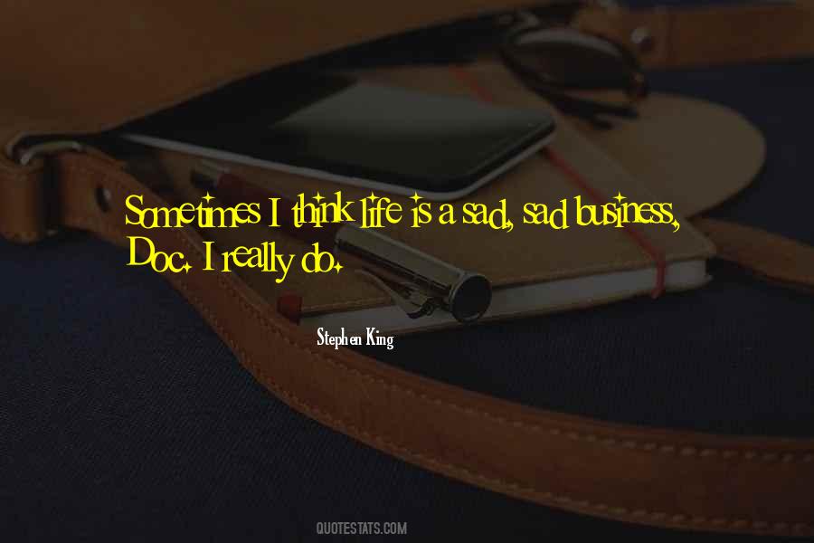 Life Is A Business Quotes #300209