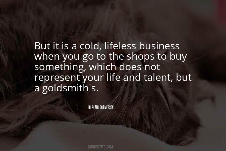 Life Is A Business Quotes #563368