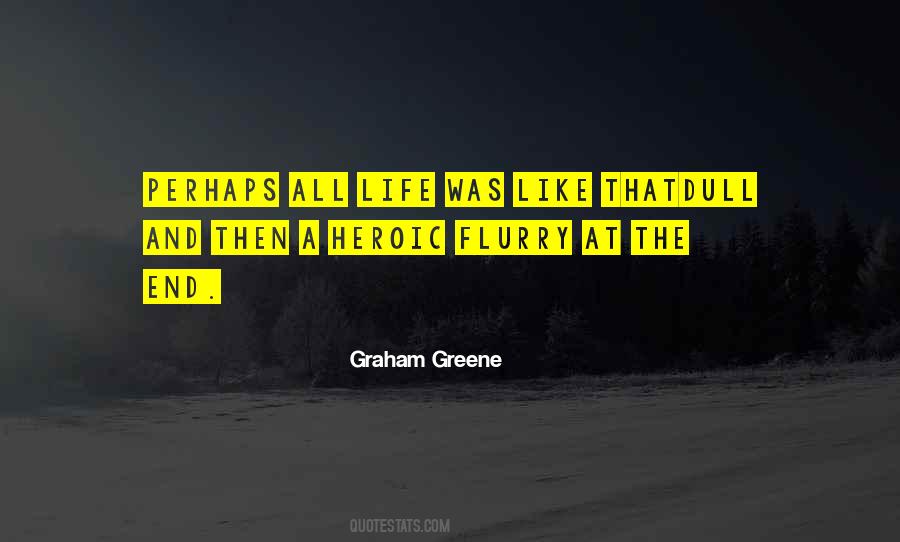 A Dull Life Quotes #275252