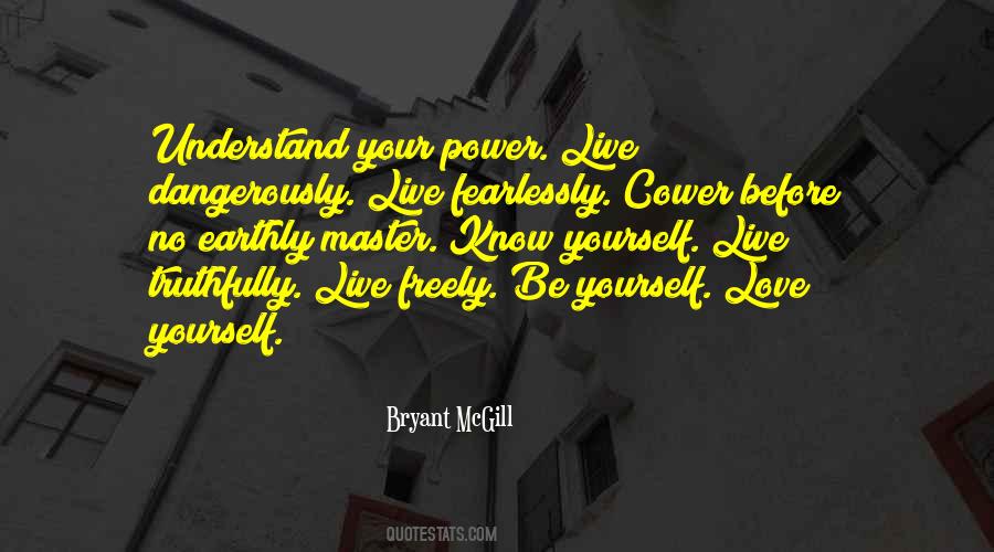 Fearlessly Be Yourself Quotes #1502292