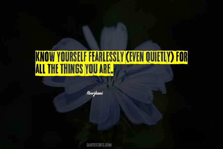 Fearlessly Be Yourself Quotes #188058