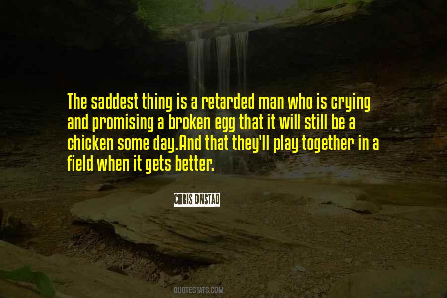 Saddest Thing Quotes #339708