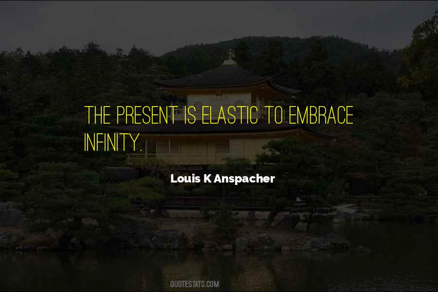 Embrace The Present Quotes #242233