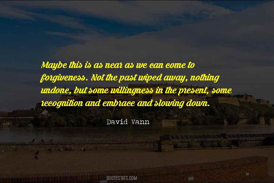 Embrace The Present Quotes #814293