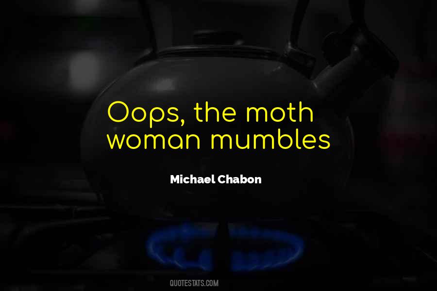 Quotes About Moth #104173