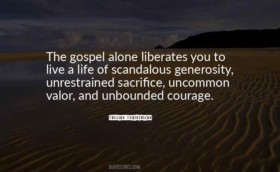 Quotes About Valor And Courage #416503