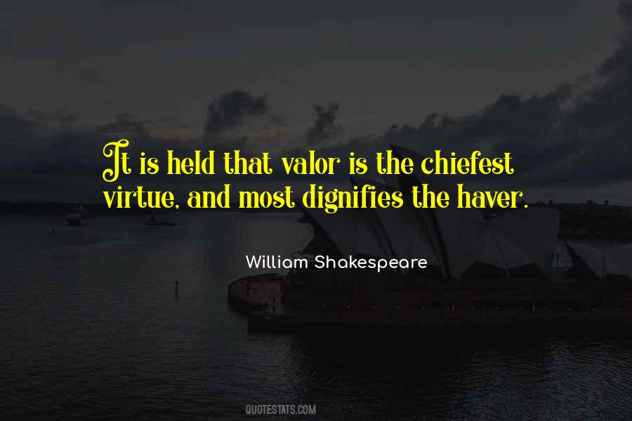 Quotes About Valor And Courage #602378