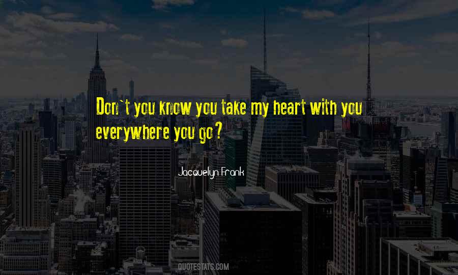 Take You Everywhere Quotes #1659750