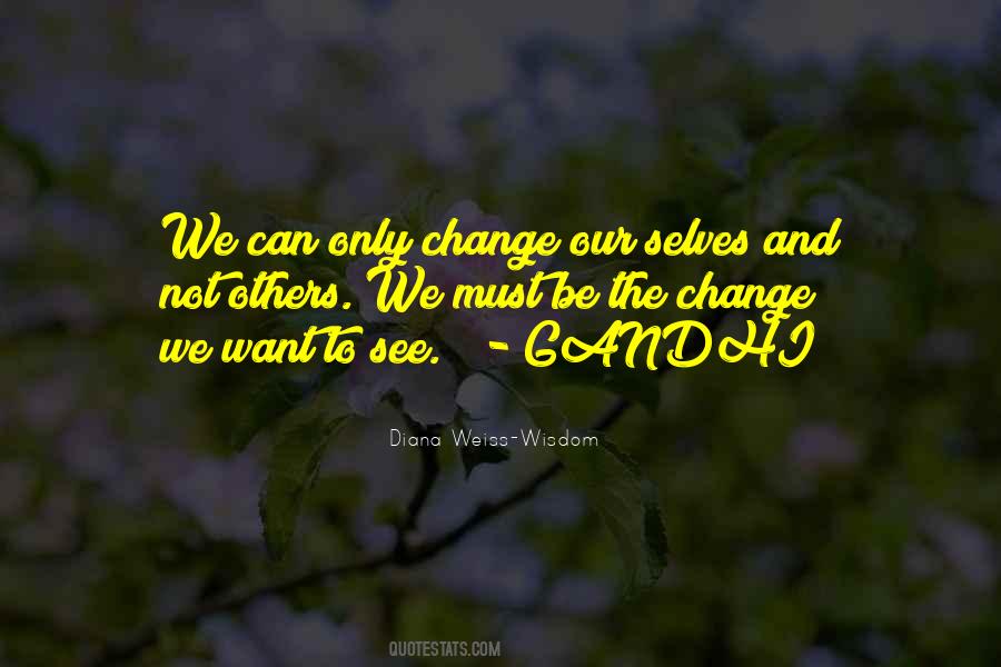 Be The Change Quotes #162009