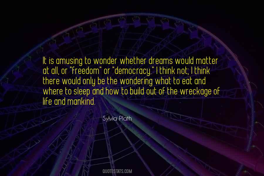 Life Wondering Quotes #673594
