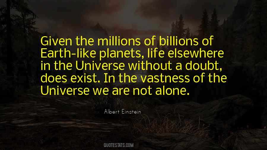 Are We Alone In The Universe Quotes #1537121
