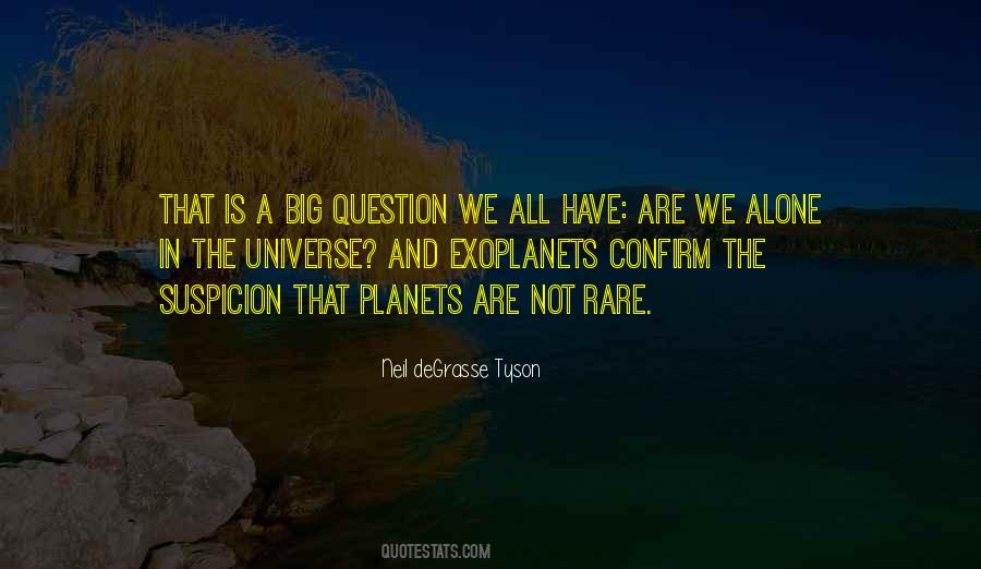 Are We Alone In The Universe Quotes #1636705