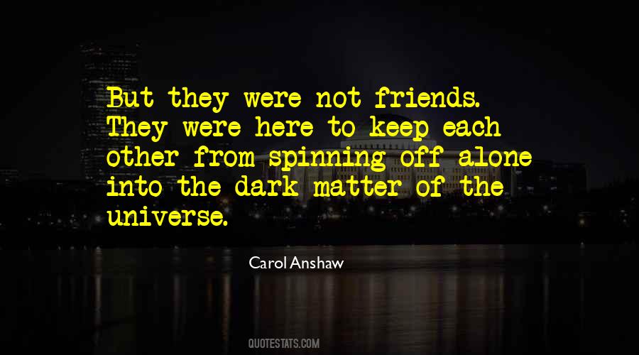 Are We Alone In The Universe Quotes #549009