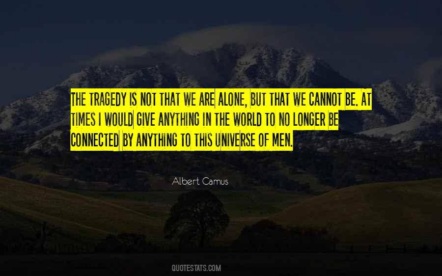 Are We Alone In The Universe Quotes #634677