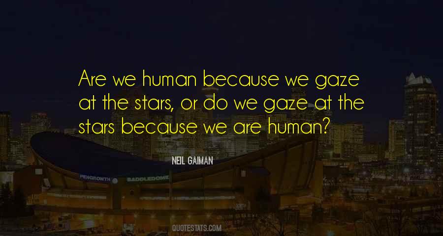 Are We Human Quotes #91413