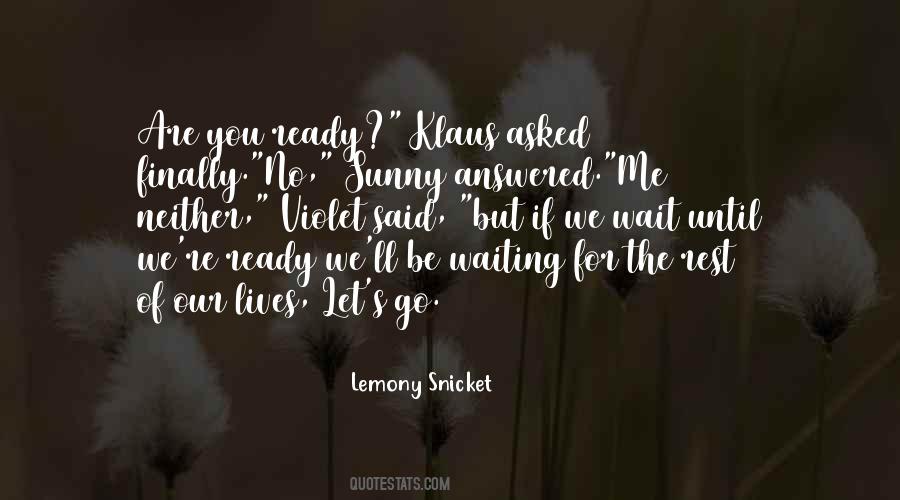 Are We Ready Quotes #60014