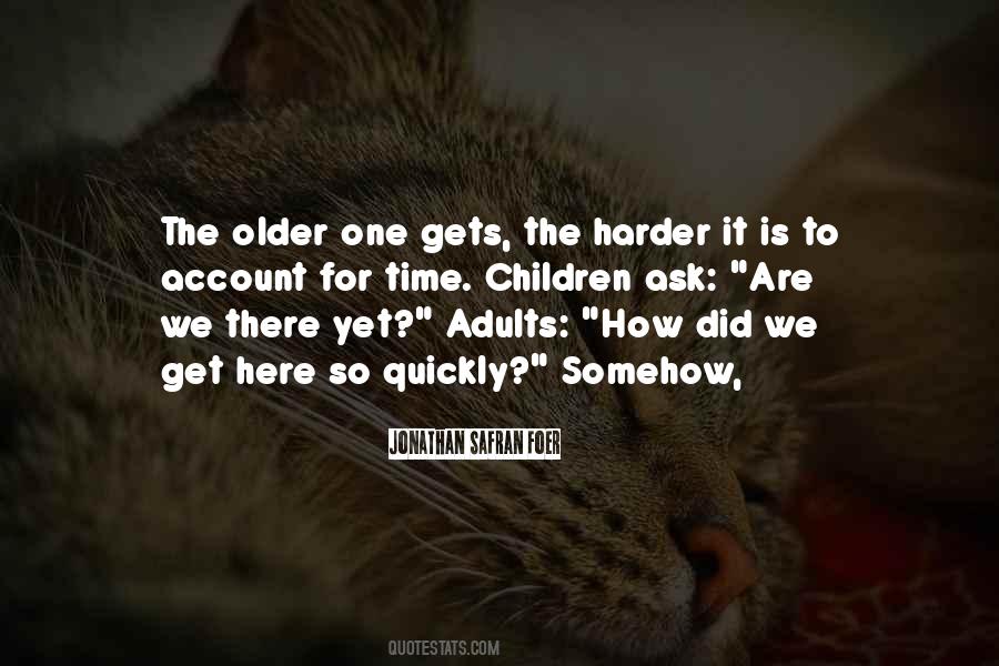 Are We There Yet Quotes #1223746