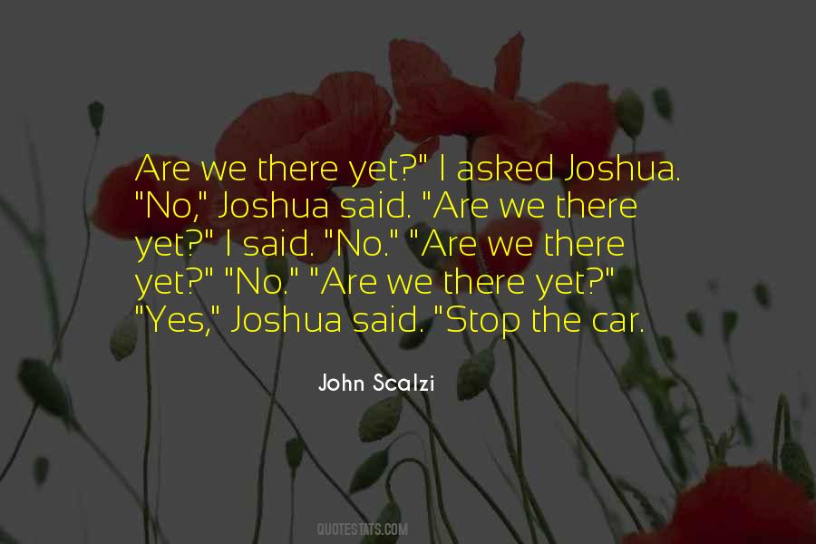 Are We There Yet Quotes #64911