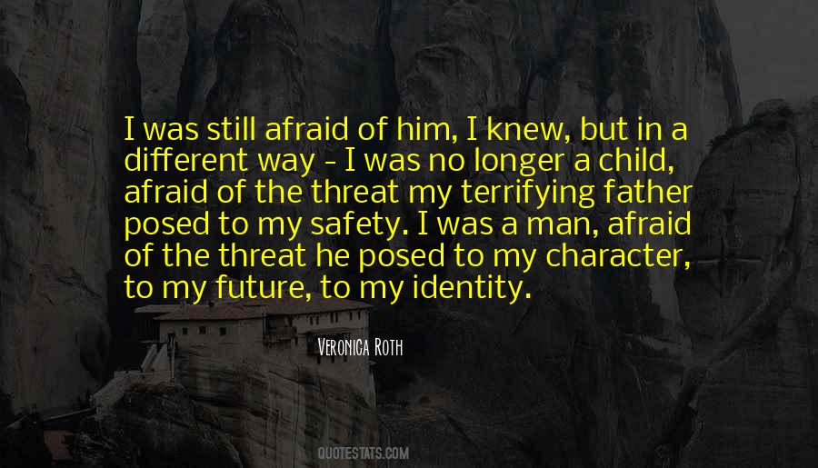 Are You Afraid Of The Future Quotes #875130