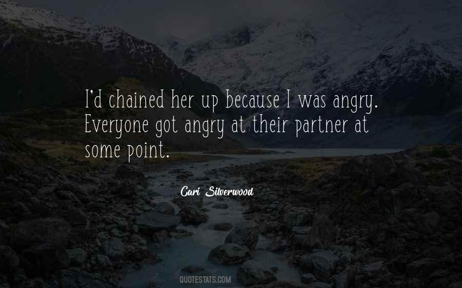 Are You Angry With Me Quotes #12454