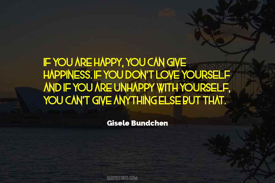 Are You Happy With Yourself Quotes #1612534