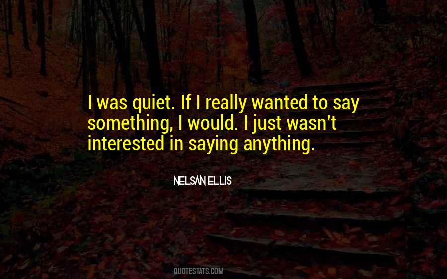Are You Interested In Me Quotes #17130