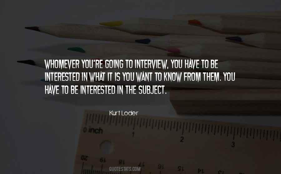 Are You Interested In Me Quotes #26053