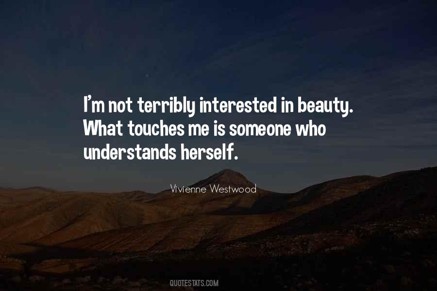 Are You Interested In Me Quotes #4595